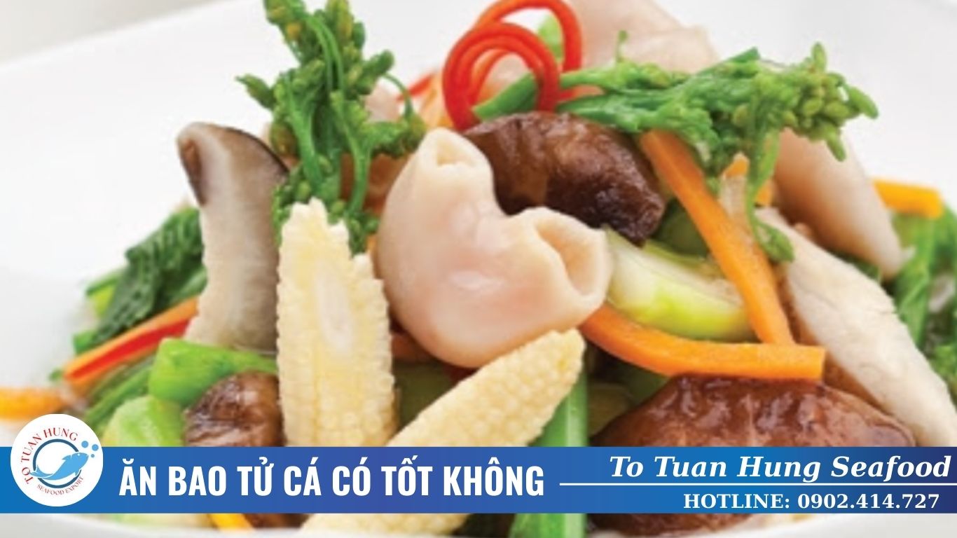 ăn bao tử cá có tốt không​