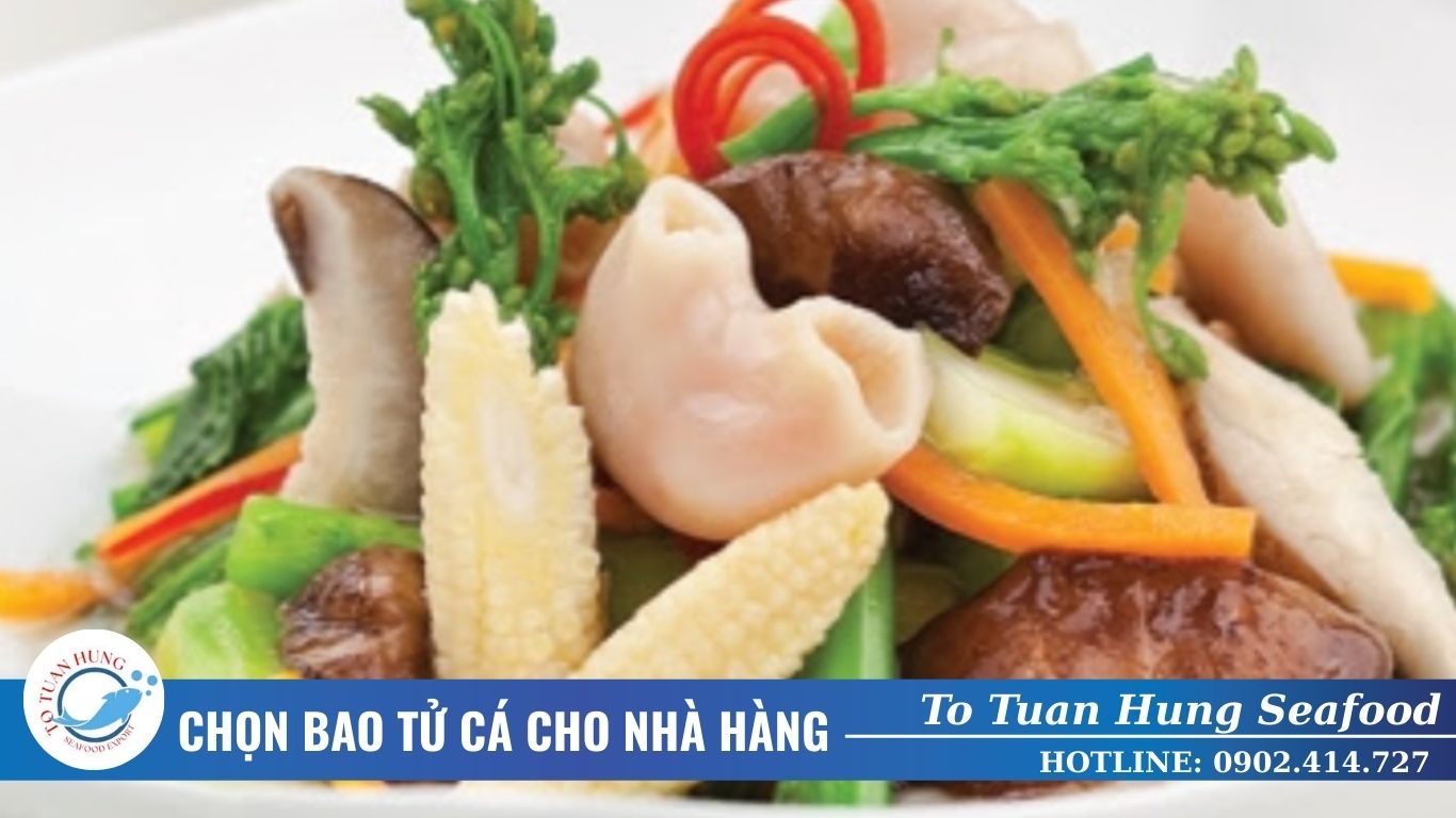 Chọn bao tử cá cho nhà hàng