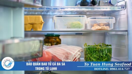Bảo quản bao tử cá ba sa trong tủ lạnh