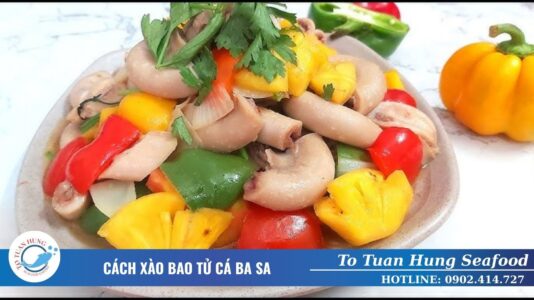 cách xào bao tử cá ba sa